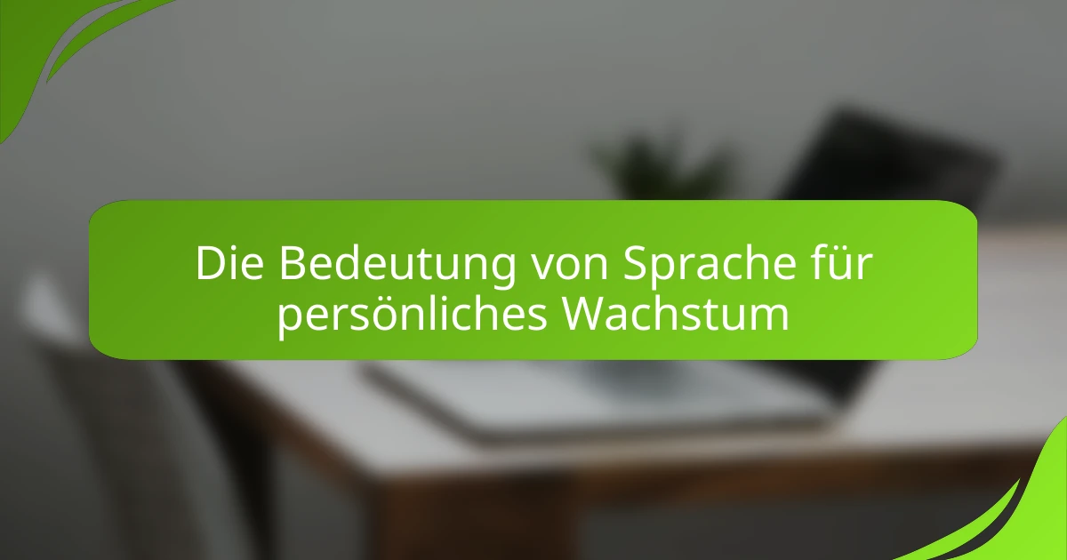 Die Bedeutung von Sprache für persönliches Wachstum